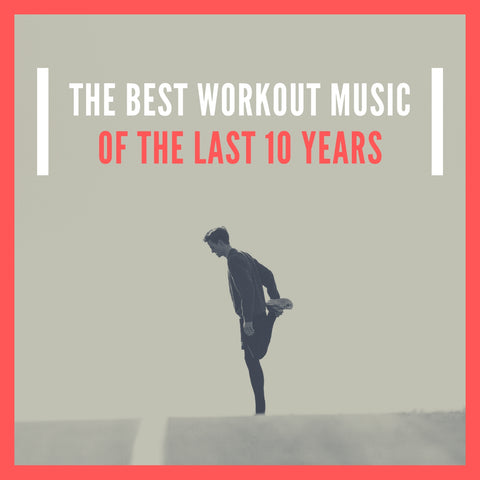 The Best Workout Music of the Last 10 Years: 100 Song List & 20 Downloadable Remixes