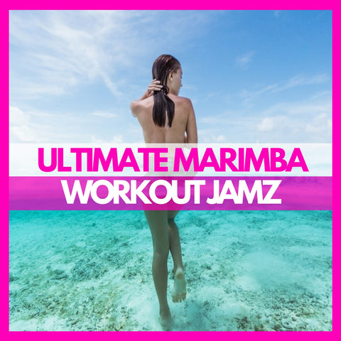 Ultimate Marimba Workout Jamz (Digital Download)