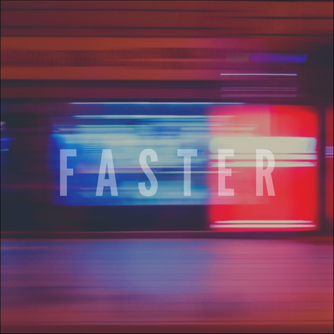 Faster (Digital Download)