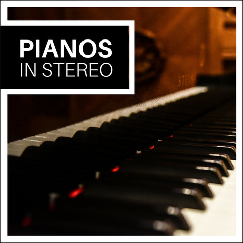 Pianos in Stereo (Digital Download)