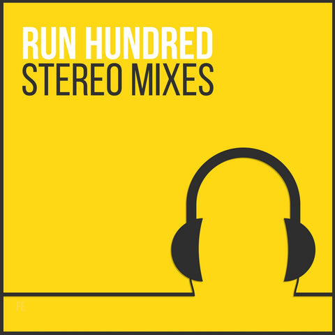 Run Hundred Stereo Mixes (Digital Download)