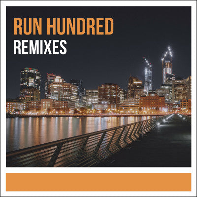 Run Hundred Remixes (Top 100 List & 20 Downloads)